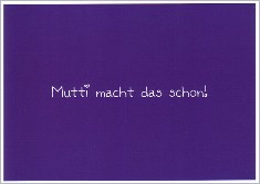 Postkarte Mutti macht das schon