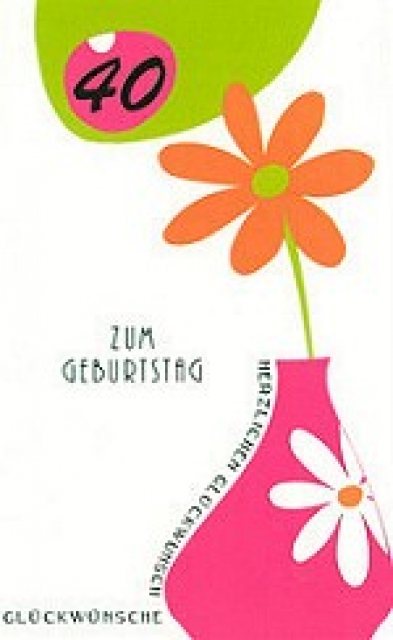 Klappkarte 40. Geburtstag, Blume schreibmalwiederkarten.de