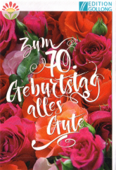 Klappkarte 70. Geburtstag, Rosenstrauß